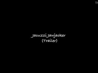 Джакузі jawjacker (trailer)
